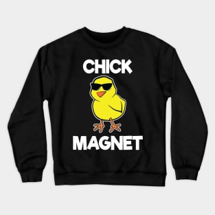 Chick Magnet Crewneck Sweatshirt